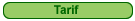 >> Tarif